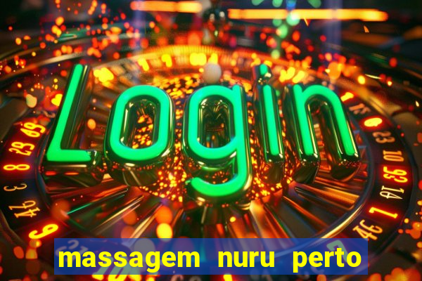 massagem nuru perto de mim